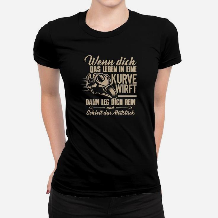 Wenn Dich Das Leben In Eine Kurve Wift Frauen T-Shirt
