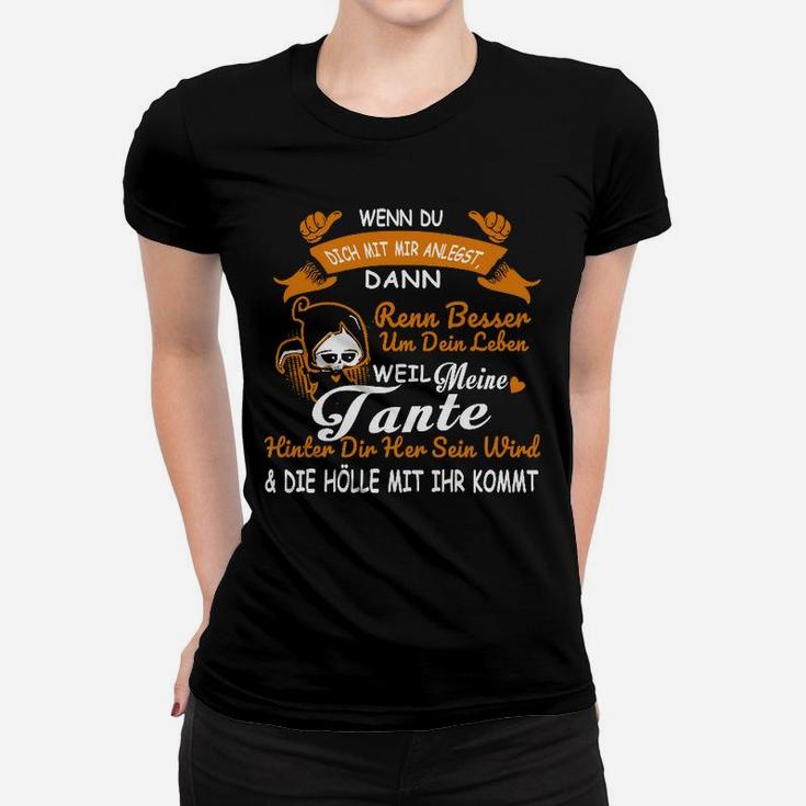 Wenn du dich mit mir anlegst, renn besser - Lustiges Tante Frauen Tshirt