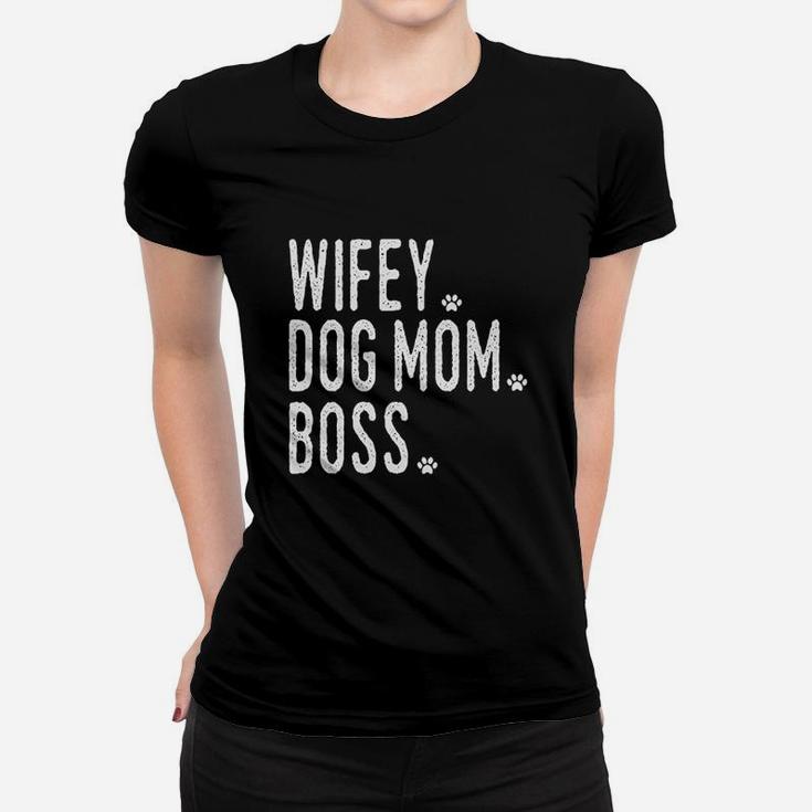 Wifey, Dog Mom, Boss Sweatshirt Ladies Tee