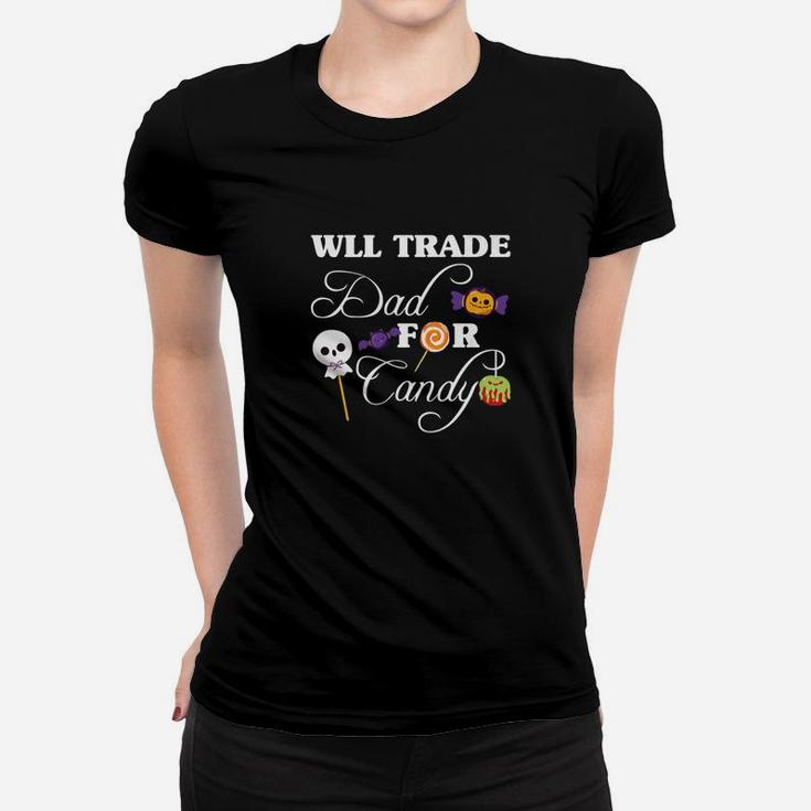 Will Trade Dad For Candy Halloween Costume Funny Ladies Tee