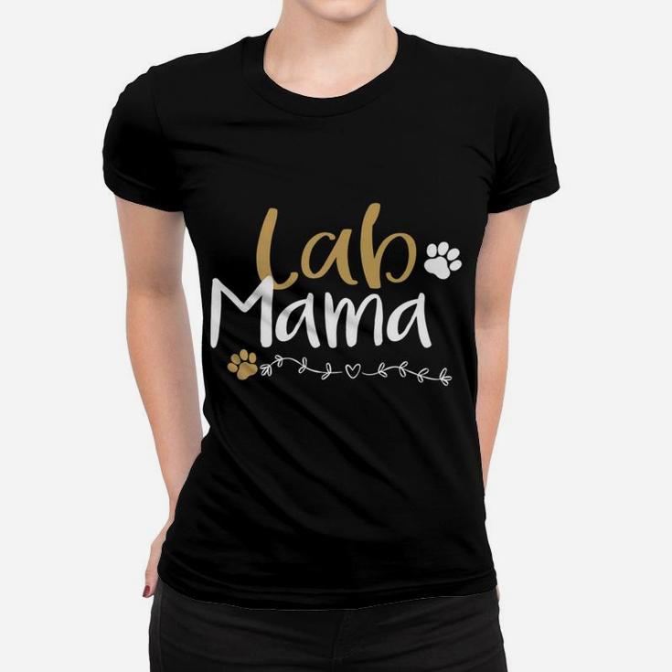 Womens Lab Mom Lab Mama Labrador Retriever Cute Pet Lover Dog Ladies Tee