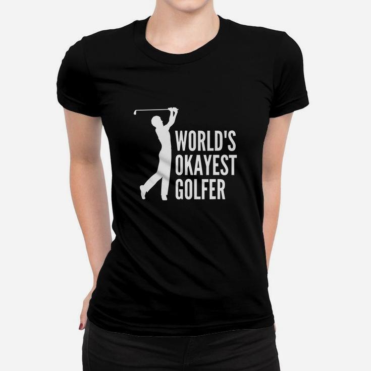 Worlds Okayest Golfer Shirt, Funny Golf Sayings Shirt Women T-shirt