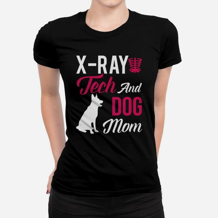 Xray Tech Xray Tech And Dog Mom Ladies Tee