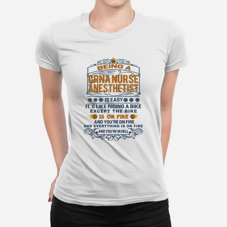 Being A Crna Nurse Anesthetist Is Like Riding A Bike Ladies Tee