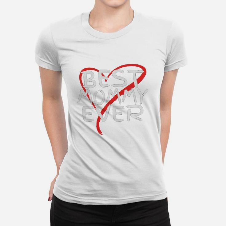 Best Mommy Ever Cute Mothers Day Ladies Tee