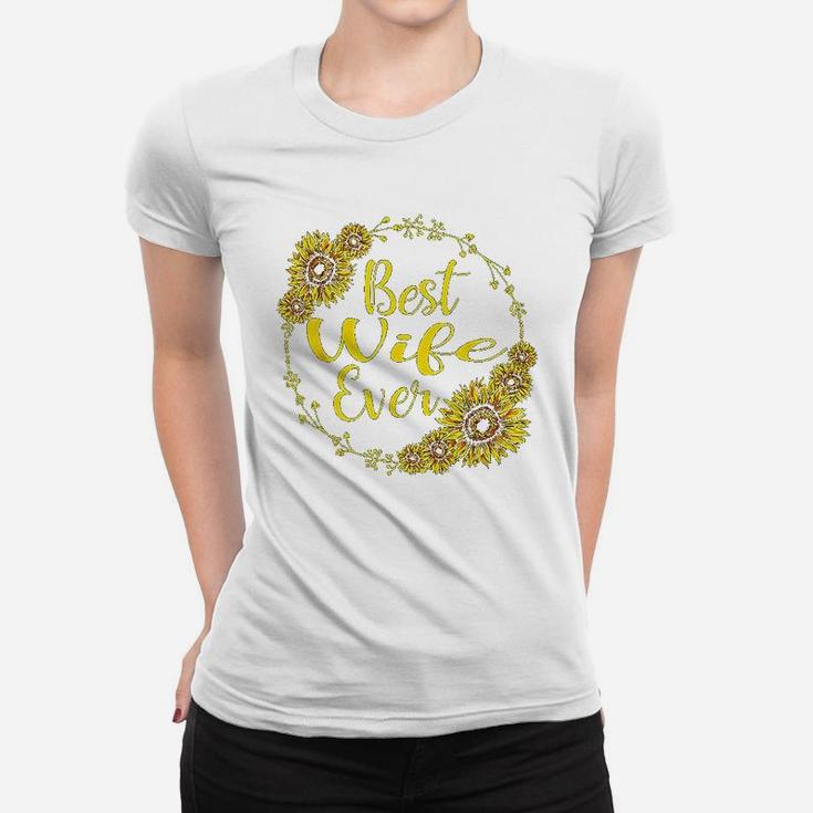 Best Wife Ever Sunflower Mothers Day Gift Ladies Tee