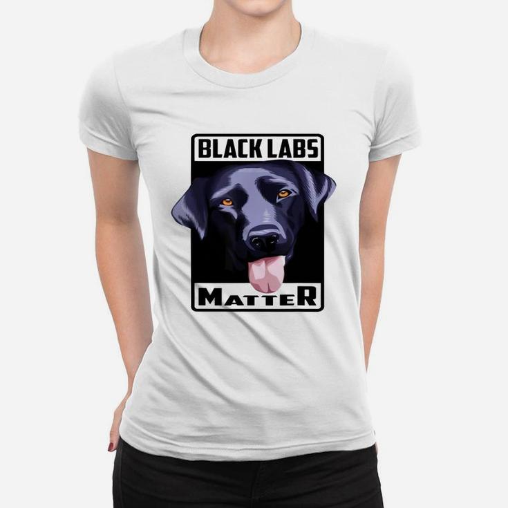 Black Labs Matter Labs Dog Lovers Ladies Tee