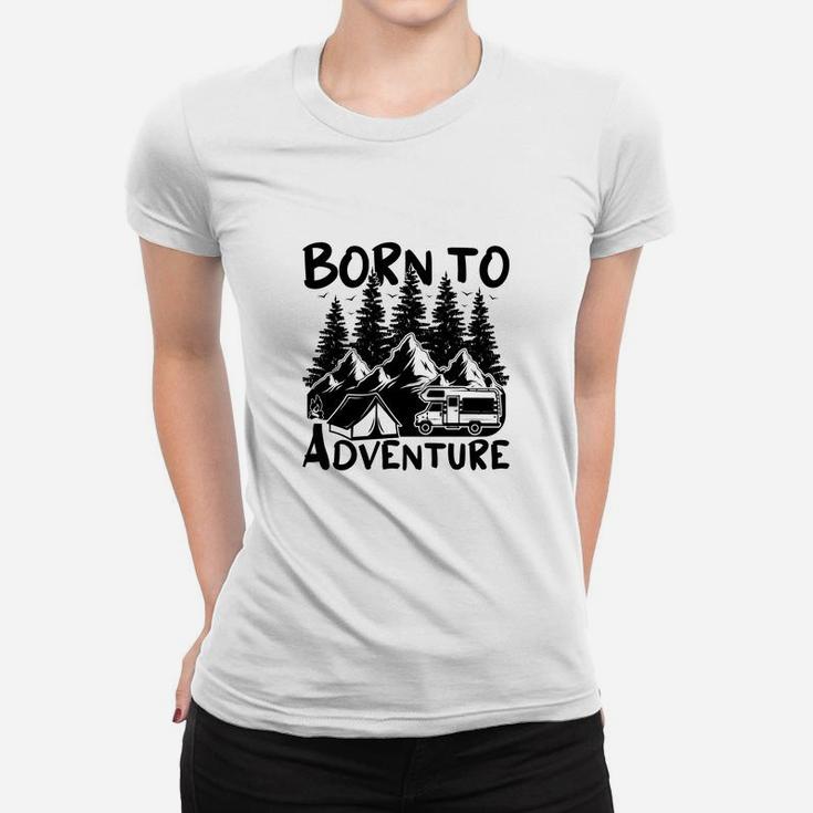 Born To Adventure Explore The Wildlife Camping Lovers Women T-shirt