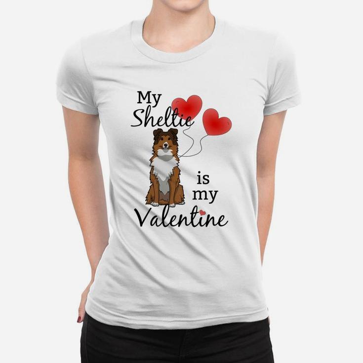 Cute My Sheltie Is My Valentine Sheltie Mom Gift Ladies Tee