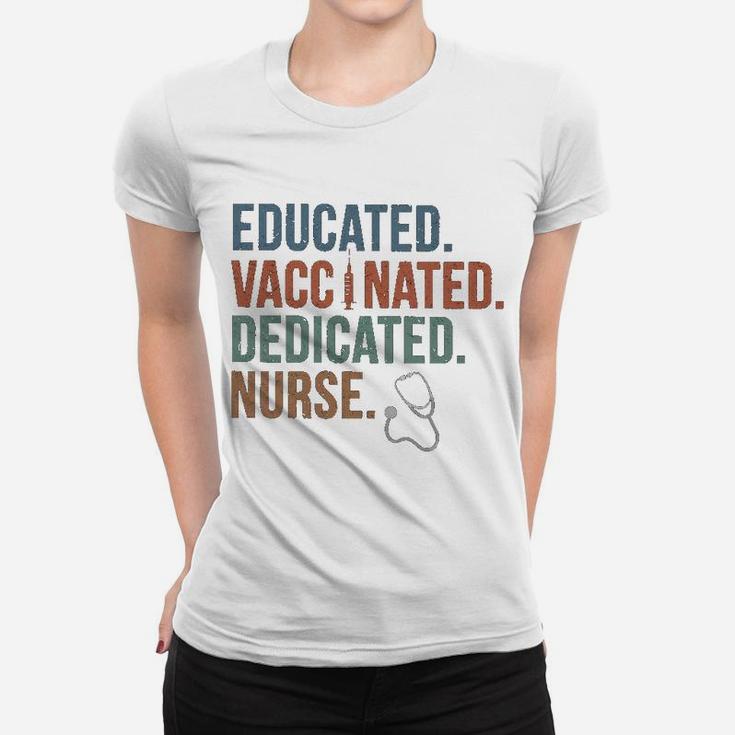 Educated Vaccinated Dedicated Nurse Ladies Tee