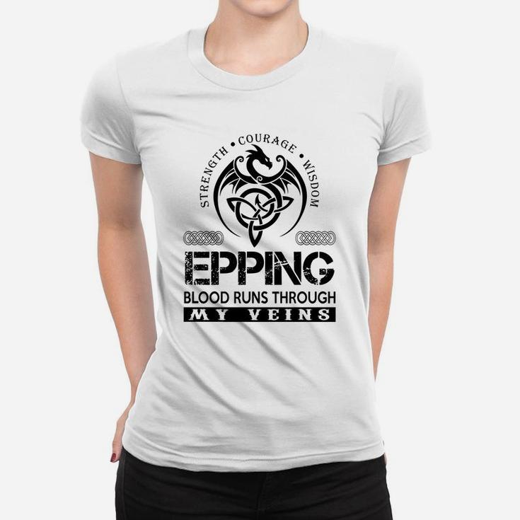 Epping Shirts - Epping Blood Runs Through My Veins Name Shirts Women T-shirt
