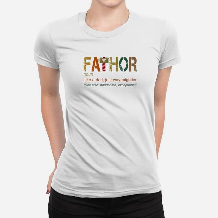 Fathor Like Dad Just Way Mightier Hero Funny Shirts Ladies Tee
