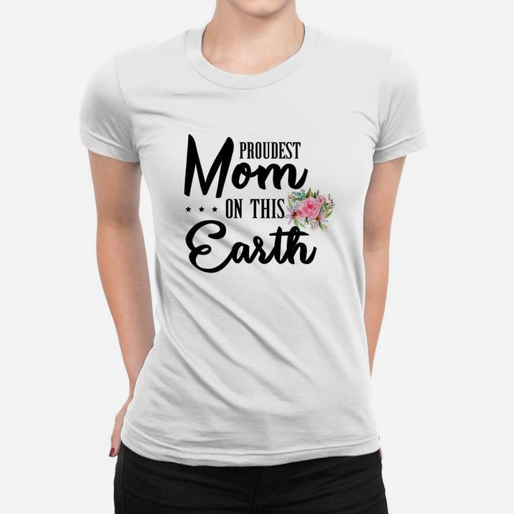 Flower Proudest Mom On This Earth Ladies Tee