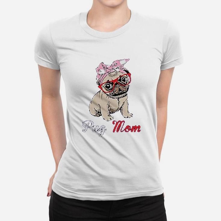 Funny Pug Mom Pug Dog Lover Owner Ladies Tee