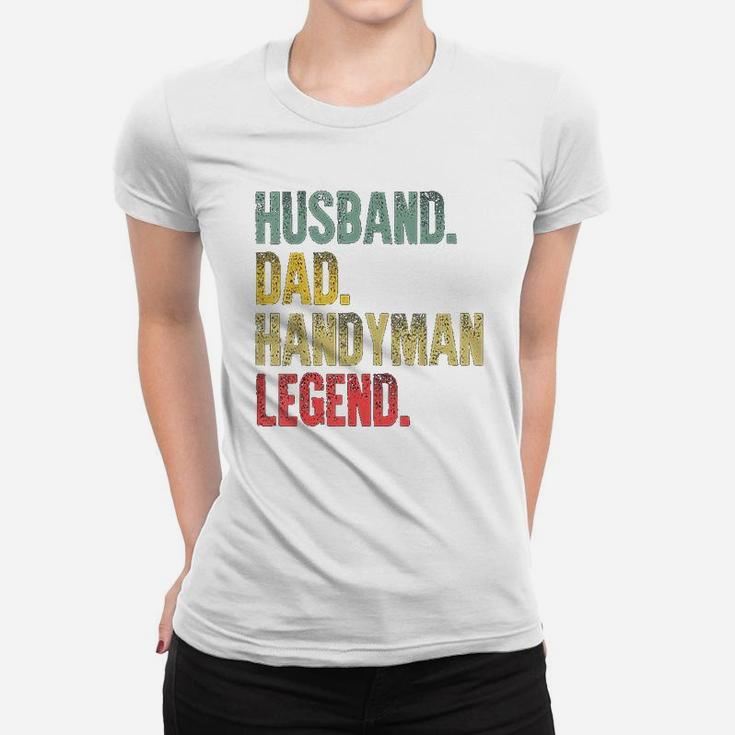 Funny Vintage Husband Dad Handyman Legend Retro Ladies Tee