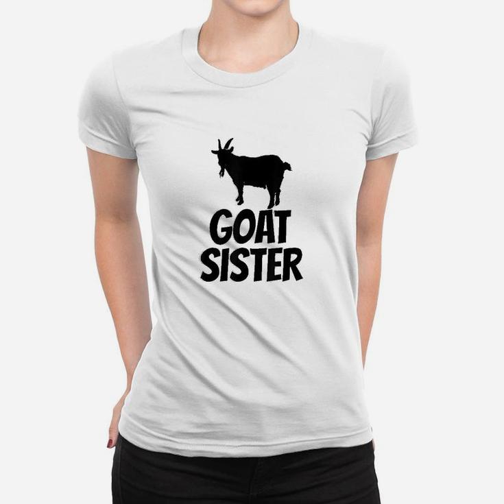 Goat Sister Gift For Goat Lovers Ladies Tee