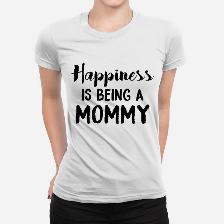 Happiness Is Being A Mommy Ladies Tee