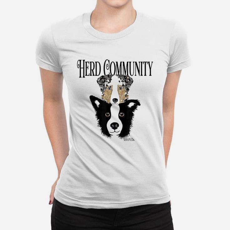 Herd Community Funny Herders- Border Collie Aussie Dogs Ladies Tee