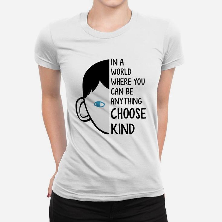 In A World Where You Can Be Anything Choose Kind Shirt