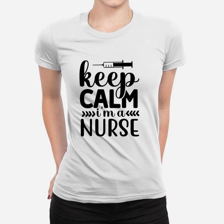 Keep Calm I Am  A Nurse Funny Nurse Gift Women T-shirt