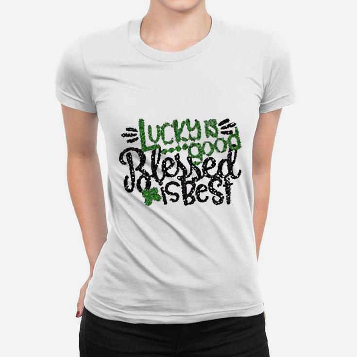 Lucky Food Blessed Is Best Happy St Patricks Day Ladies Tee