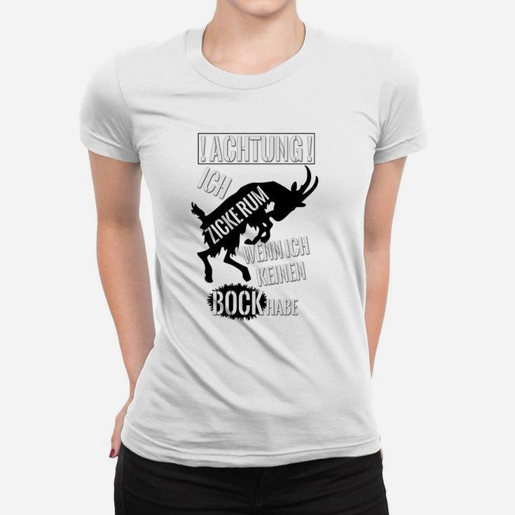 Lustiges Herren Frauen Tshirt Achtung, Ich zicke! Kein Bock-Motiv