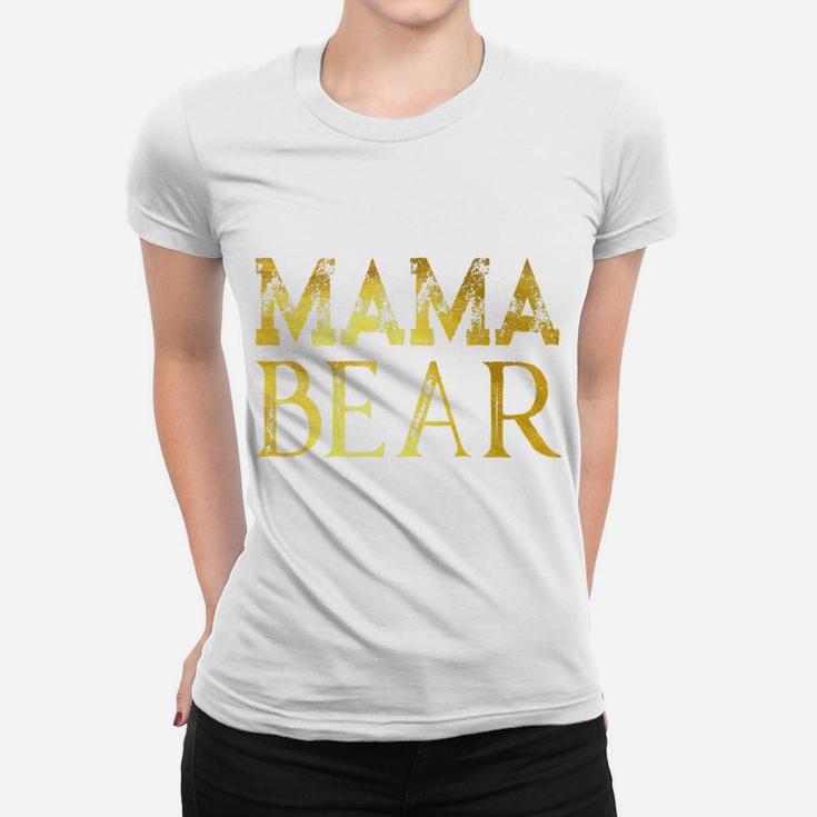 Mama Bear Gold Mom Mommy Gift Ladies Tee