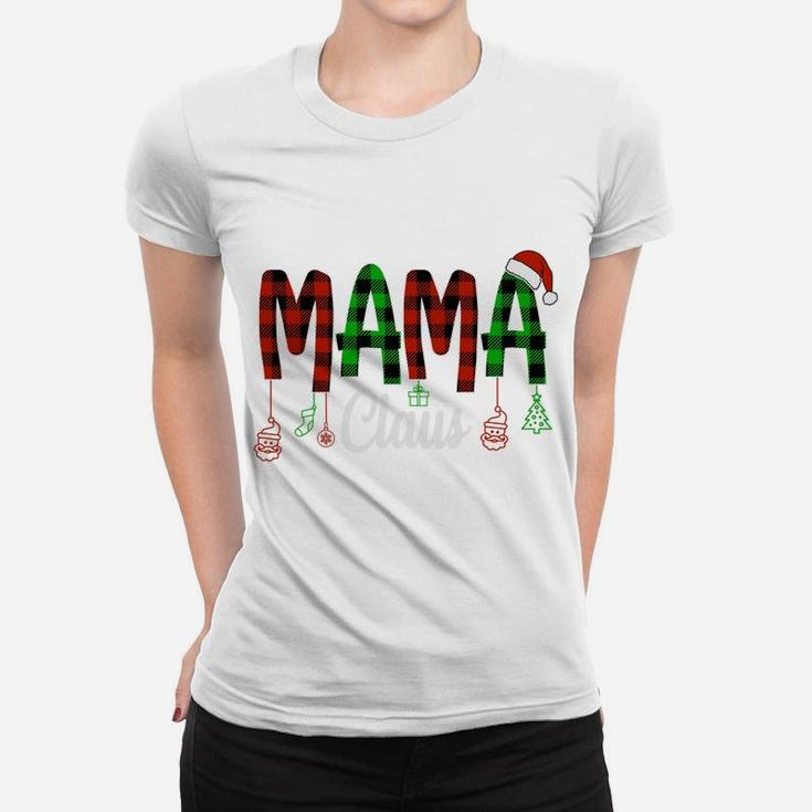 Mama Claus Family Christmas Buffalo Plaid Funny Gift For Mom Women T-shirt