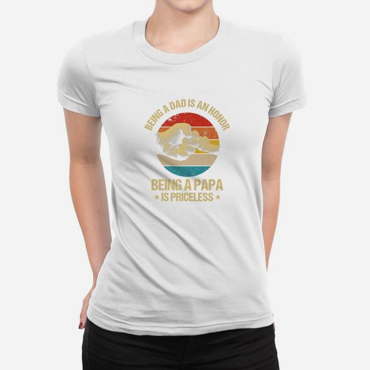 Mens Being A Dad Is An Honor Being A Papa Is Priceless Ladies Tee