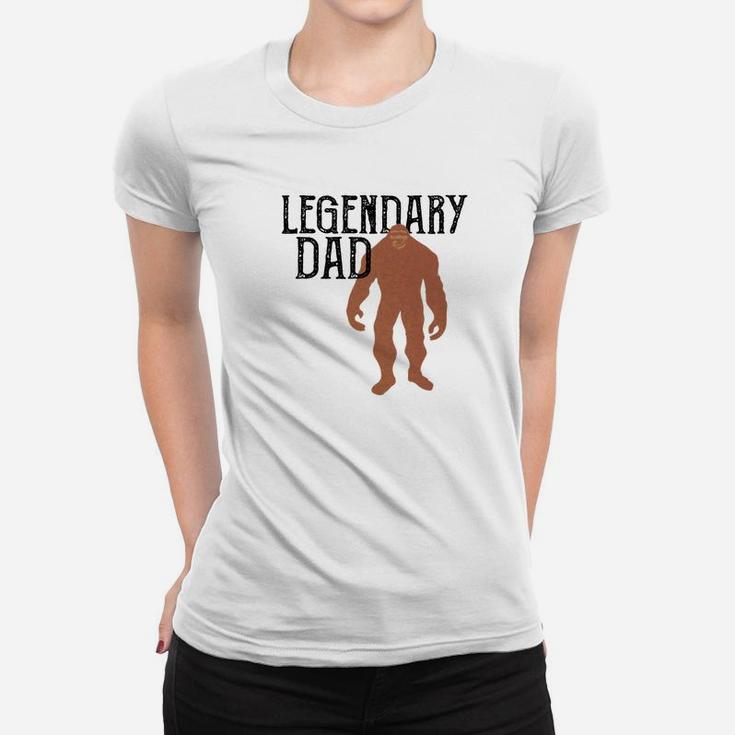 Mens Legendary Dad Bigfoot Fathers Day Legend Gift Premium Ladies Tee