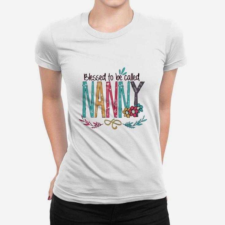 Mother Day Blessed To Be Called Nanny Ladies Tee