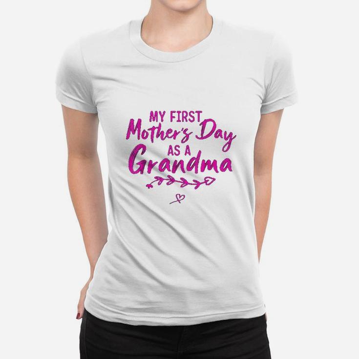 My First Mothers Day As A Grandma Funny Mothers Day 2022 Ladies Tee
