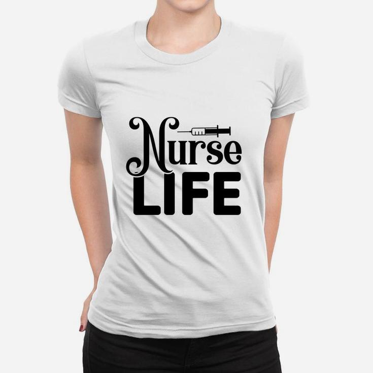 Nurse Life Best Nurse Gift Nurse Graduation Gift Women T-shirt