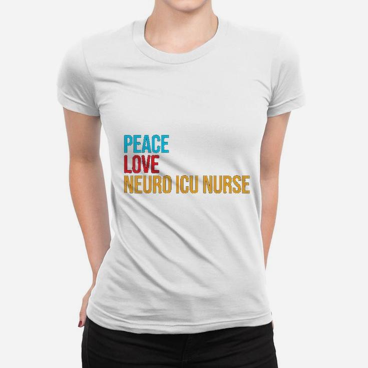 Peace Love Neuro Icu Nurse Ladies Tee