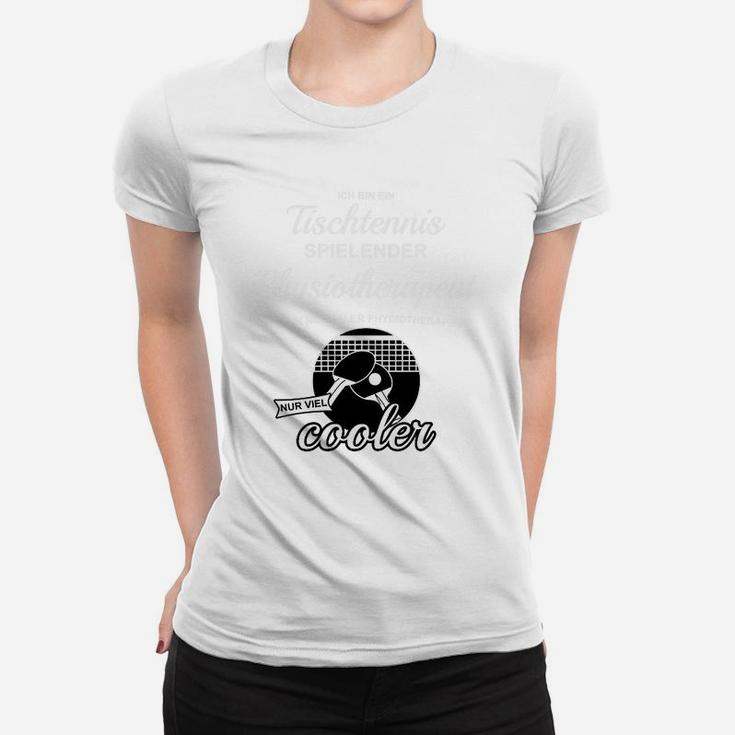 Physiotherapeut Tischtennis Frauen T-Shirt