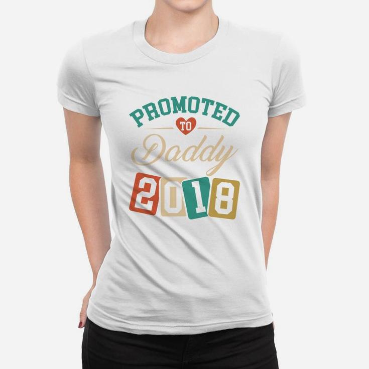 Promoted To Daddy 2018 Being A Daddy Gif Ladies Tee