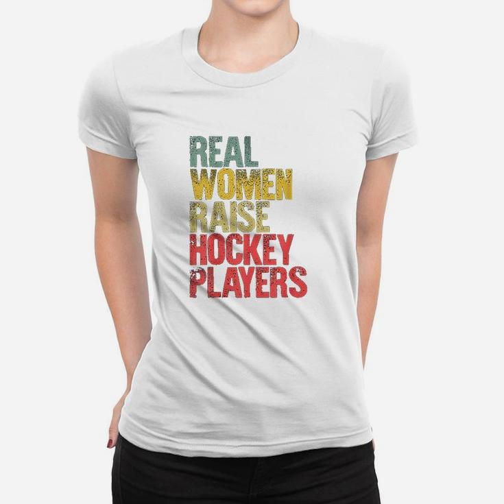 Proud Mom Real Women Raise Hockey Players Ladies Tee