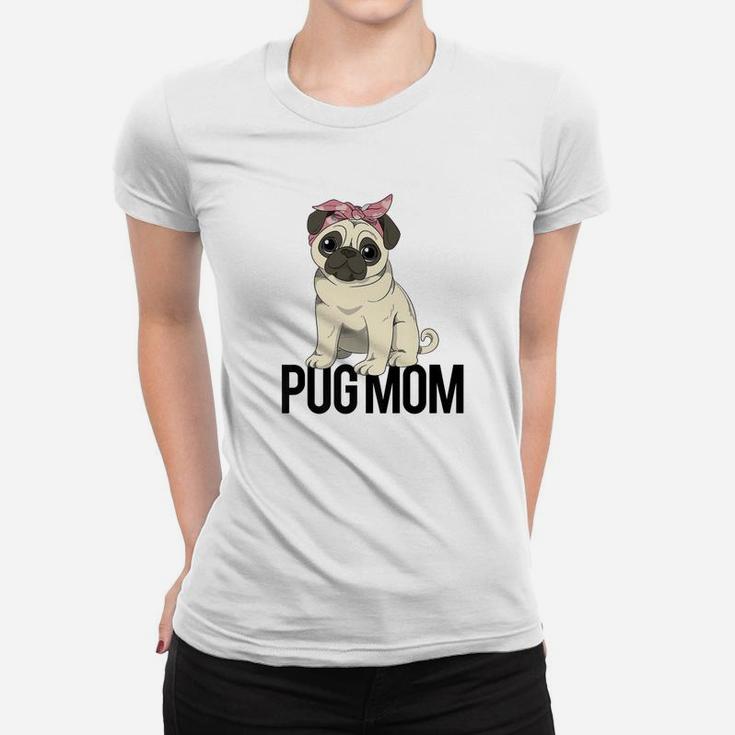 Pug Mom Shirt For Women And Girls Ladies Tee