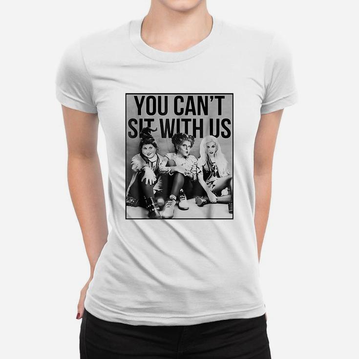 Sanderson Sisters You Cant Sit With Us Ladies Tee