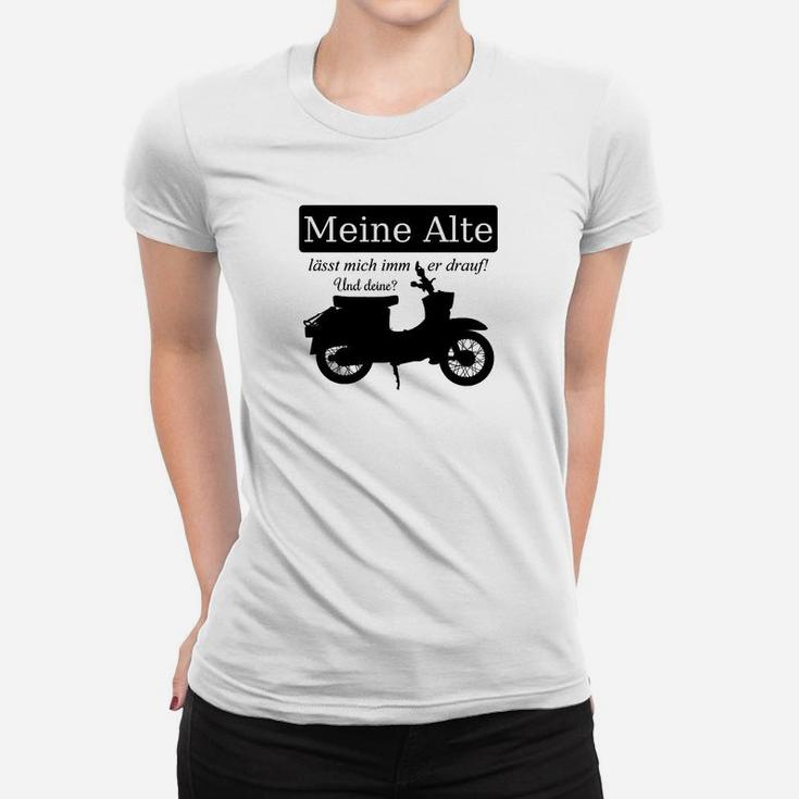 Simson Schwalbe Meine Alte Lässt Frauen T-Shirt