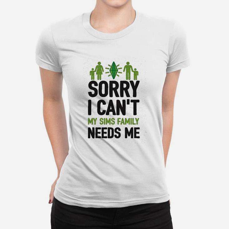 Sorry I Cant My Sims Family Needs Me Athletic Ladies Tee