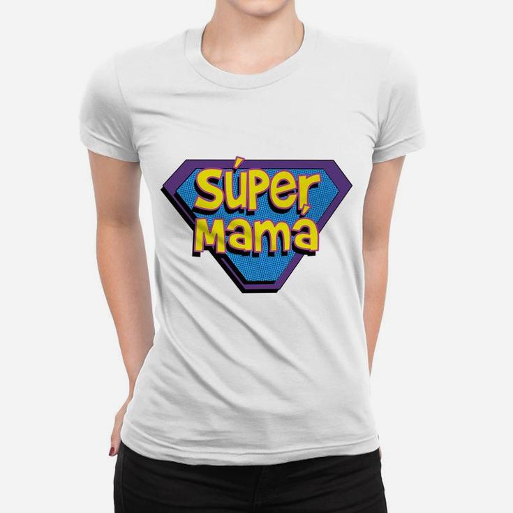 Spanish Mom Gift Super Mama Super Hero Ladies Tee