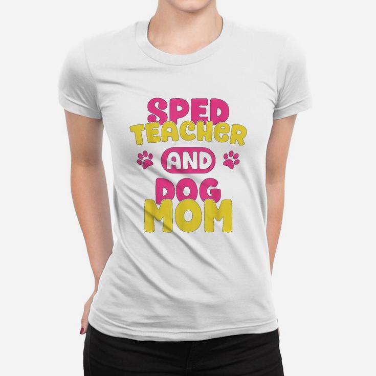 Sped Special Education Sped Teacher And Dog Mom Ladies Tee