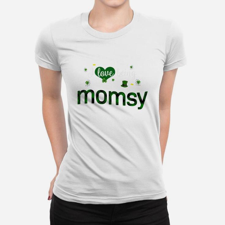 St Patricks Day Cute Shamrock I Love Being Momsy Heart Family Gifts Ladies Tee