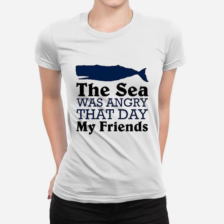 The Sea Was Angry That Day My Friends Funny Marine Biologist Ladies Tee