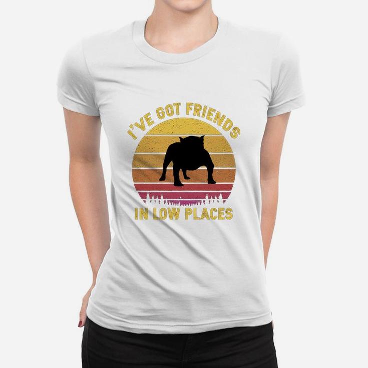 Vintage American Bully I Have Got Friends In Low Places Dog Lovers Ladies Tee