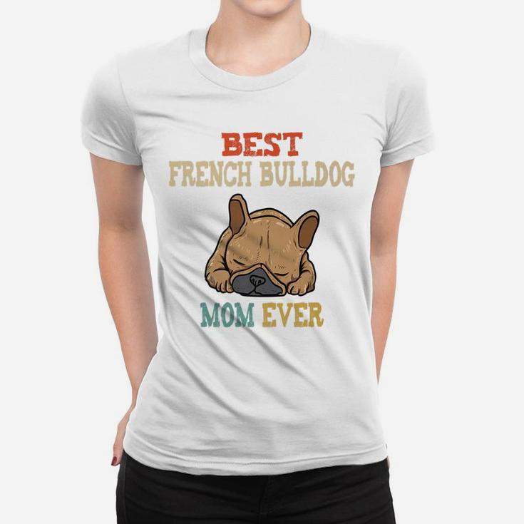 Vintage Best French Bulldog Mom Funny Ladies Tee