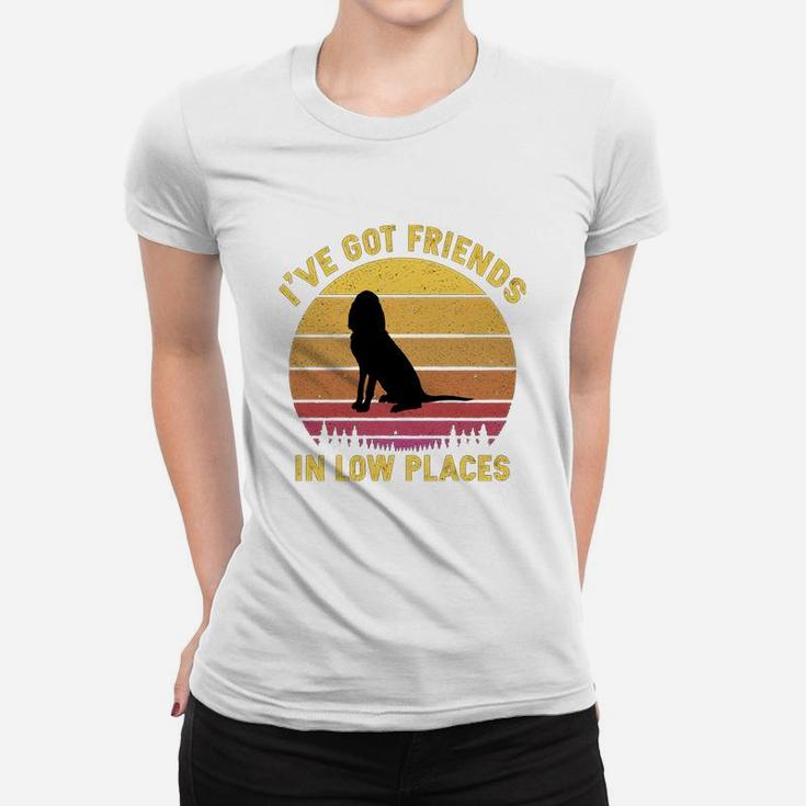 Vintage Bloodhound I Have Got Friends In Low Places Dog Lovers Ladies Tee