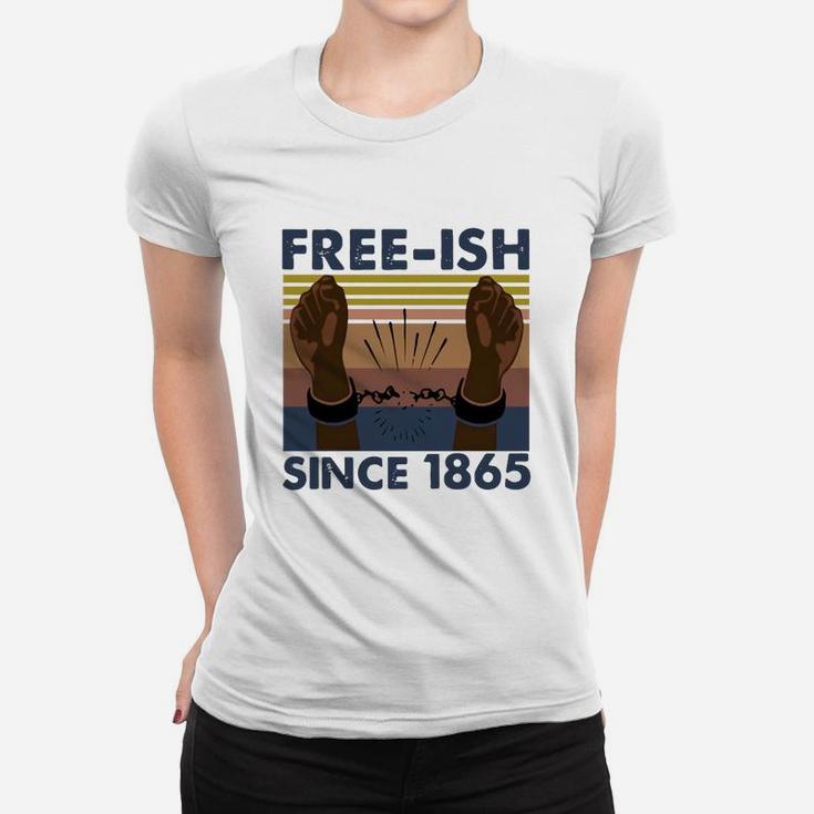 Vintage Juneteenth Free Ish Since 1865 Ladies Tee