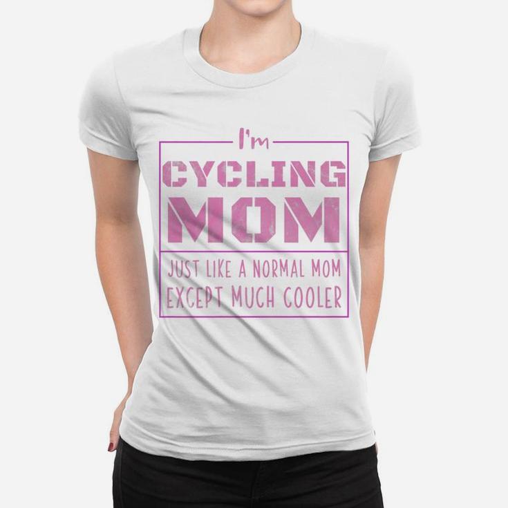 Womens Im A Cycling Mom Momma Pride Mommy Cycling  Ladies Tee